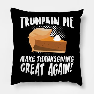 Trumpkin Pie Make Thanksgiving Great Again Pillow