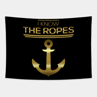 I Know the Ropes Golden Quotes Tapestry