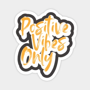 POSITIVE VIBES ONLY Magnet