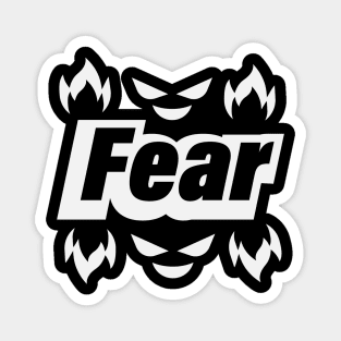 Fear bringing fear design Magnet