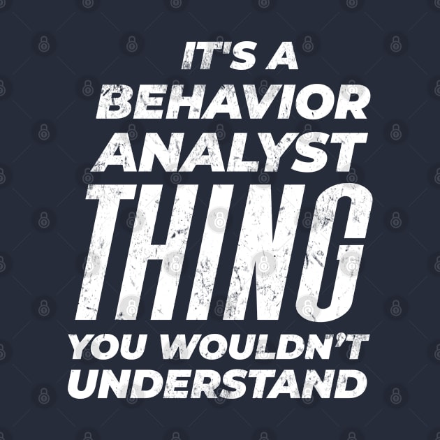 Behavior Analyst - Distressed Design by best-vibes-only