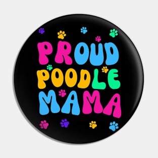 Proud Poodle Mama Pin