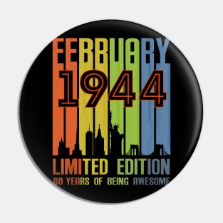 February 1944 80 Years Of Being Awesome Limited Edition Pin