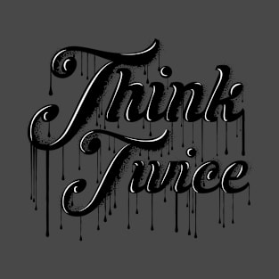 Think twice T-Shirt