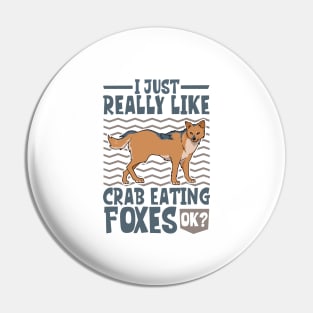 I just really love Crab-eating Foxes Pin