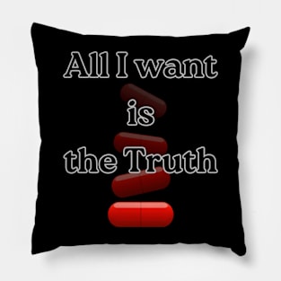 Red pill means truth Pillow