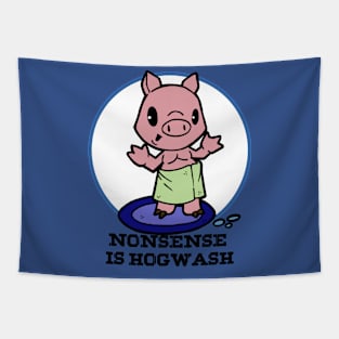 Nonsense is hogwash Tapestry