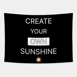 Create Your Own Sunshine Motivation Quotes Design Tapestry