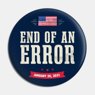 End of an Error Inauguration Day Souvenirs Pin