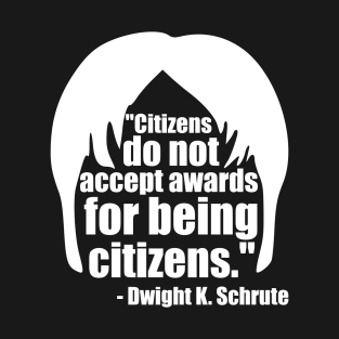 Dwight Schrute Citizens Award in White T-Shirt