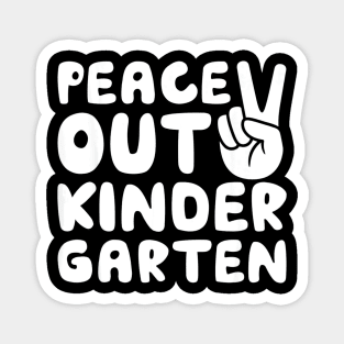 Peace out kindergarten Magnet