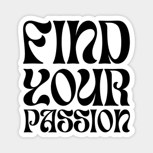 Find your passion Magnet