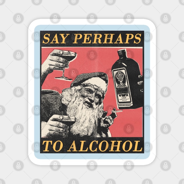 say perhaps to alcohol Magnet by psninetynine