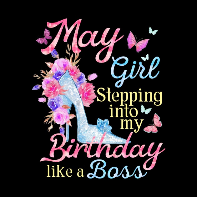 May Girl stepping into my Birthday like a boss by Terryeare