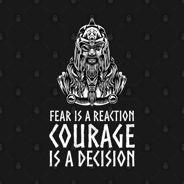 Motivational Norse Mythology - Courage Is A Decision - Odin by Styr Designs