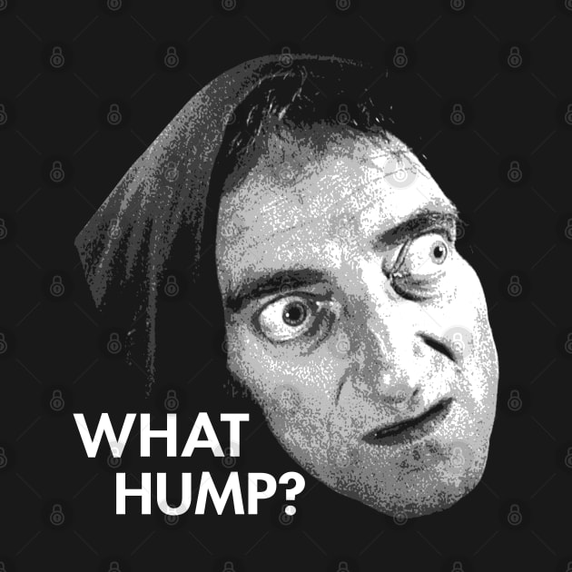 Young Frankenstein -  What hump ? by TheMarineBiologist