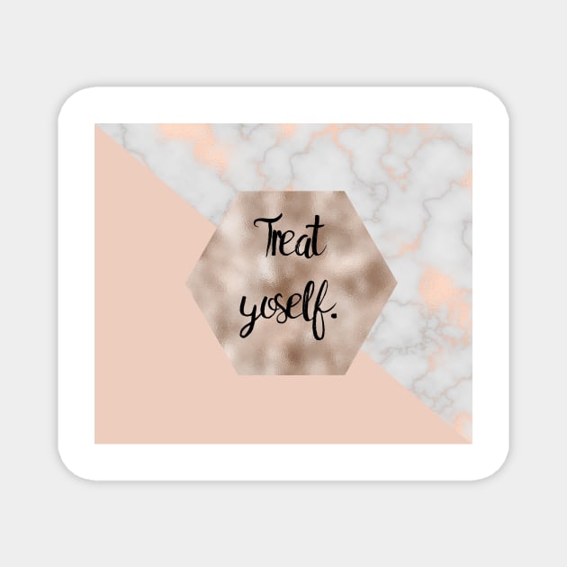 Treat yoself on rose gold pattern Magnet by marbleco