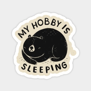 my hobby is sleeping Magnet