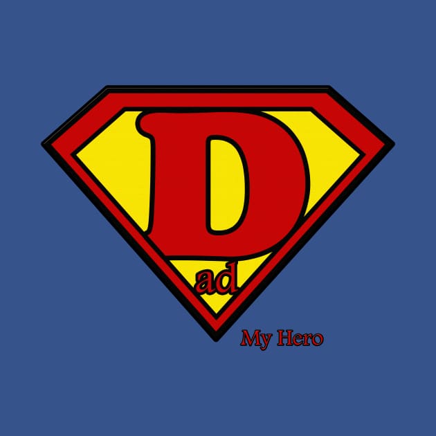 Dad Is My Super Hero by Hilly Yasir