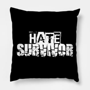 hate survivor Pillow