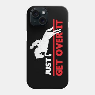 Just Get Over It Funny Equestrian Phone Case