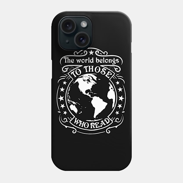 The world belongs to those who read Phone Case by All About Nerds