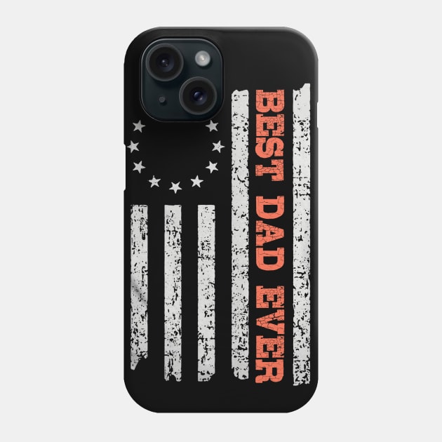 Best Dad Ever Betsy Rose Fag Flag Father day Gift Phone Case by NiceTeeBroo