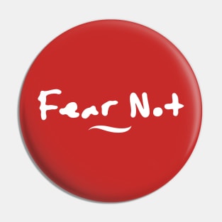 Fear Not Pin
