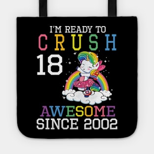 Happy Birthday To Me You I'm Ready To Crush 18 Years Awesome Since 2002 Tote