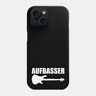 AUFBASSER funny bassist gift Phone Case