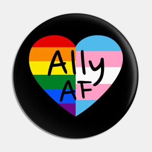 Ally AF III - LGBTQ Flag Gay Trans Lesbian Queer Pride Pin