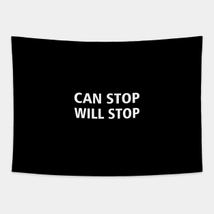 CAN STOP WILL STOP Tapestry