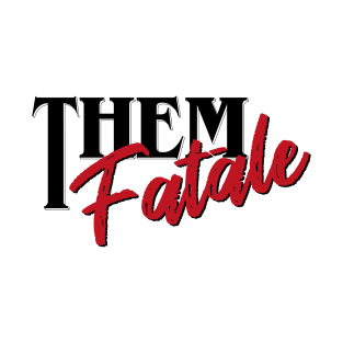 THEM FATALE BLACK T-Shirt