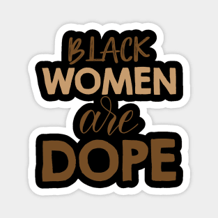 Black Women Are Dope, Black Woman, African American, Black Lives Matter, Black History Magnet