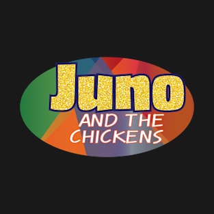 Juno and The Chickens T-Shirt