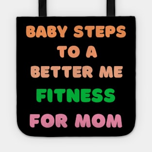 Baby Steps to a Better Me Fitness for Mom Tote