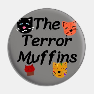 The Terror Muffins Pin