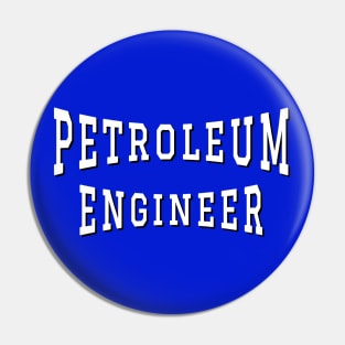 Petroleum Engineer in White Color Text Pin