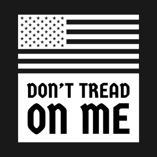 Don't tread on me - USA patriot T-Shirt