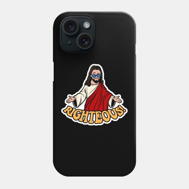 Righteous Phone Case by Baddest Shirt Co.