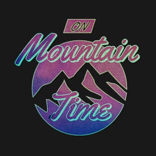 On Mountain Time Cutout Style 2 T-Shirt