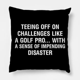 Teeing off on challenges like a Golf pro Pillow