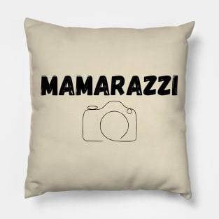 Embrace Your Inner Mamarazzi! A snapshot of love. Pillow