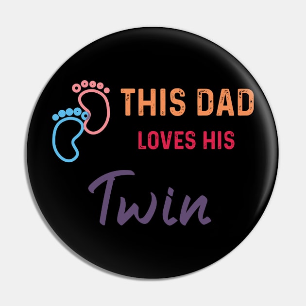 This Dad Loves His Twins Pin by LaroyaloTees