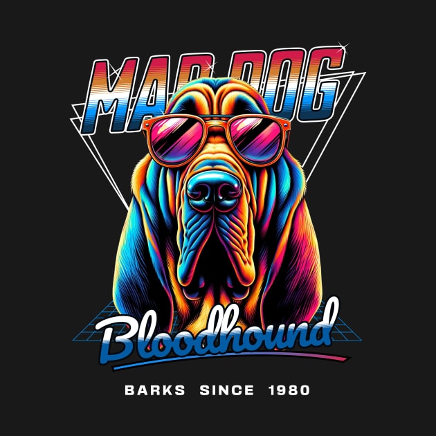 Mad Dog Bloodhound Dog by Miami Neon Designs