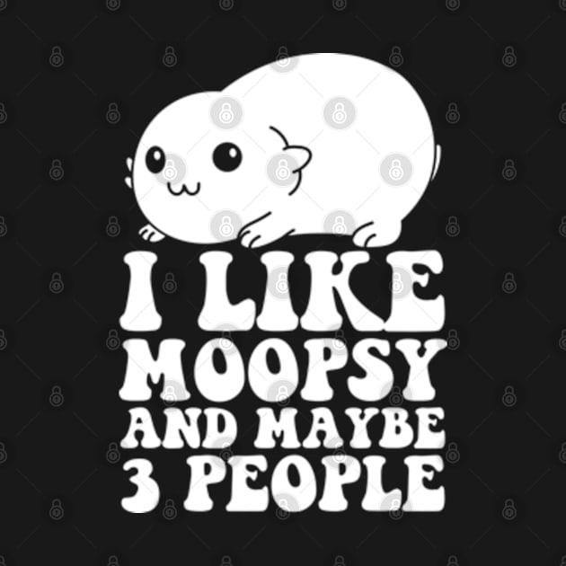 I Like Moopsy And Maybe 3 People by Atelier Djeka