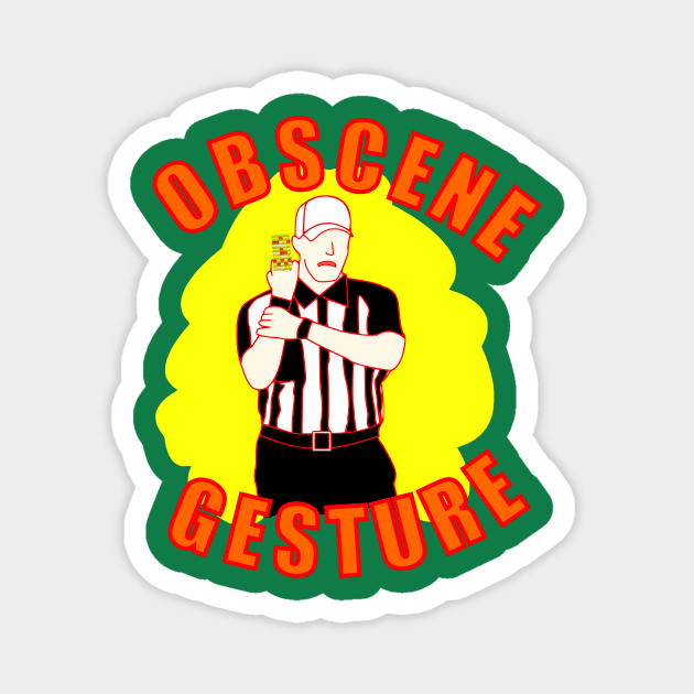 Obscene Gesture Penalty Magnet by Nonsense-PW