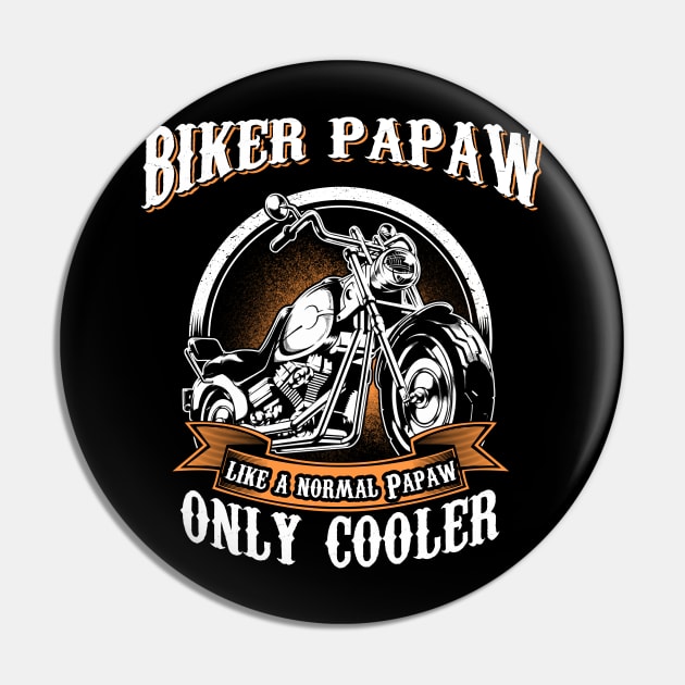 Only Cool Papaw Rides Motorcycles T Shirt Rider Gift Pin by easleyzzi