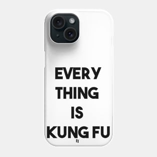 KUNG FU (b) Phone Case