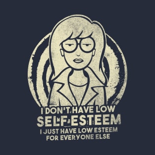 I Don't Have Low Self Esteem T-Shirt